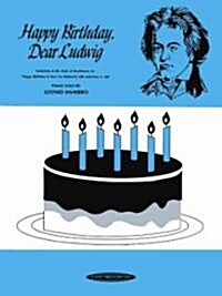 Happy Birthday, Dear Ludwig: Sheet (Paperback)