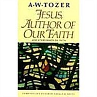 Jesus Author of Our Faith (Paperback)