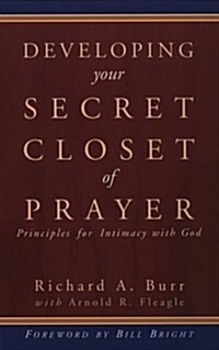 Developing Your Secret Closet of Prayer (Paperback)