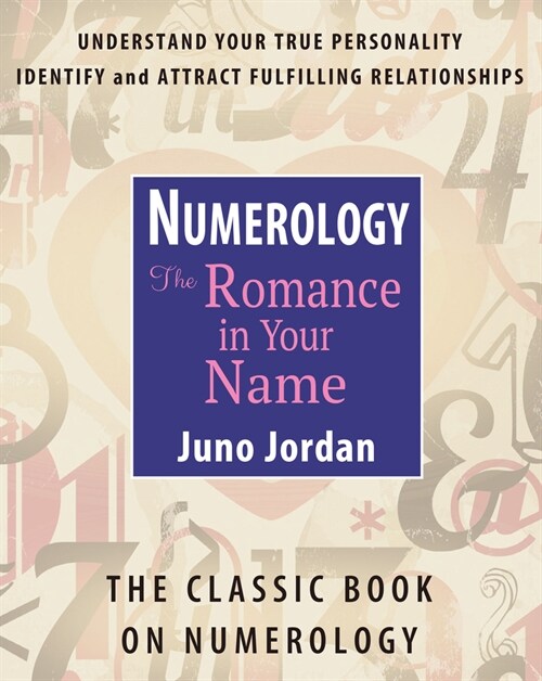 Numerology the Romance in Your Name: The Classic Book on Numerology (Paperback, Revised)