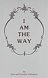 I Am the Way (Paperback)