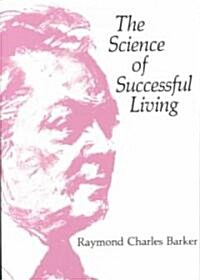 The Science of Successful Living (Paperback, 2nd, Revised)