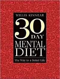 Thirty-Day Mental Diet: The Way to a Better Life (Paperback, 17, 1998. Corr. 2nd)