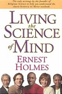 Living the Science of Mind (Paperback)