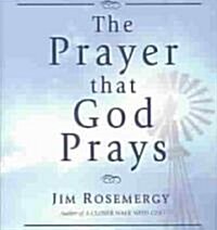 The Prayer That God Prays (Paperback)