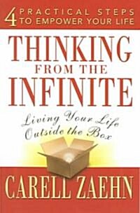 Thinking from the Infinite: Living Your Life Outside the Box (Paperback)