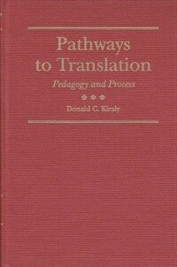 Pathways to translation : pedagogy and process