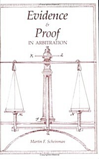 Evidence and Proof in Arbitration (Paperback)