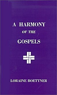 A Harmony of the Gospels (Paperback)