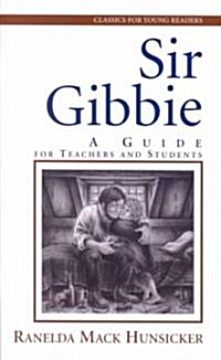 Sir Gibbie: A Guide for Teachers and Students (Paperback)