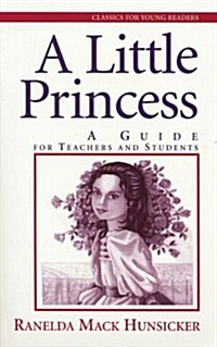 A Little Princess: A Guide for Teachers and Students (Paperback)