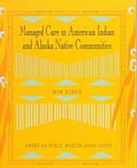 Managed Care in American Indian and Alaska Native Communities (Paperback, POC)