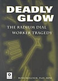 Deadly Glow (Paperback)
