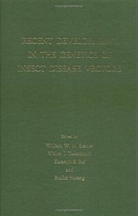 Recent Developments in the Genetics of Insect Disease Vectors (Hardcover)