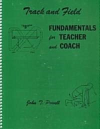Track and Field Fundamentals for Teacher and Coach (Paperback, 4th, Spiral)