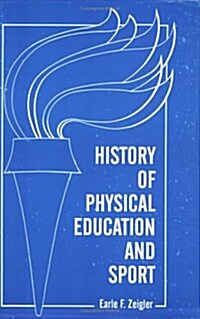 History of Physical Education and Sport (Paperback, Revised, Subsequent)