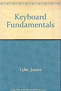 Keyboard Fundamentals (Paperback, Reprint)