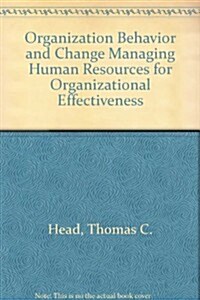 Organization Behavior and Change Managing Human Resources for Organizational Effectiveness (Paperback, 9th)