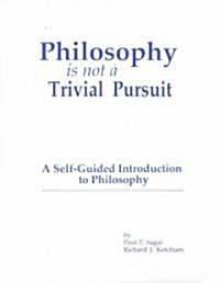 Philosophy Is Not a Trivial Pursuit (Paperback)