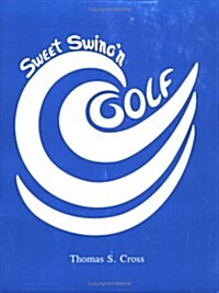 Sweet SwingN Golf (Paperback, 4th)