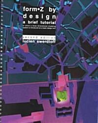 Form Z by Design (Paperback, Diskette, 2nd)