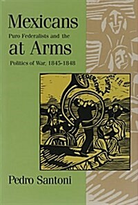 Mexicans at Arms (Hardcover)