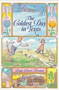 The Coldest Day in Texas (Paperback)