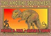 The Ancient Southwest & Other Dispatches from a Cruel Frontier (Paperback)