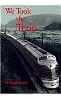 We Took the Train (Hardcover)