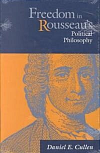 Freedom in Rousseaus Polical Phil (Hardcover)