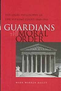 Guardians of the Moral Order (Hardcover)