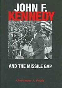 John F. Kennedy and the Missile Gap (Hardcover)