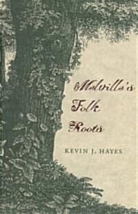 Melvilles Folk Roots (Hardcover)