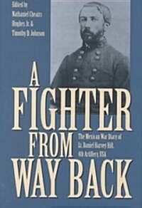 A Fighter from Way Back: The Mexican War Diary of Lt. Daniel Harvey Hill, 4th Artillery, USA (Hardcover)