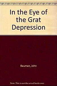 In the Eye of the Great Depression (Paperback)