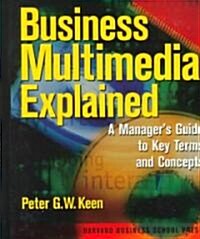 Business Multimedia Explained (Hardcover)