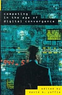 [중고] Competing in the Age of Digital Convergence: Strategy as Structured Chaos (Hardcover)