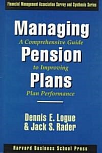 Managing Pension Plans: A Comprehensive Guide to Improving Plan Performance (Hardcover)
