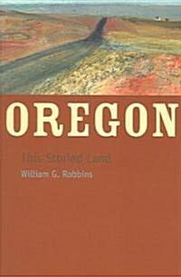 Oregon: This Storied Land (Paperback)