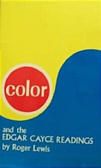 Color and the Edgar Cayce Readings (Paperback)
