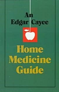 An Edgar Cayce Home Medicine Guide (Paperback)