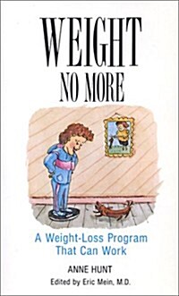 Weight No More: Holistic Tips for Healthy Weight Management (Paperback)