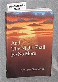 And the Night Shall Be No More (Paperback)
