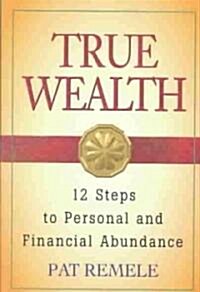 True Wealth (Paperback)