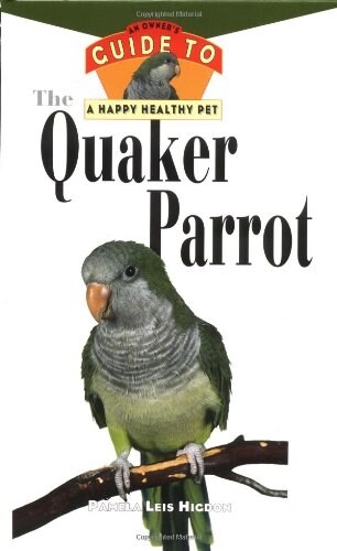 The Quaker Parrot [With Photos, Slidebars] (Hardcover)