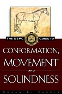 The Uspc Guide to Conformation, Movement and Soundness (Paperback)