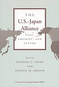The U.S.-Japan Alliance: Past, Present, and Future (Paperback)