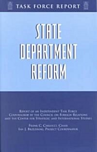 State Department Reform: Report of an Independent Task Force (Paperback)