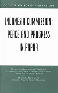 Indonesia Commission: Peace and Progress in Papua (Paperback)