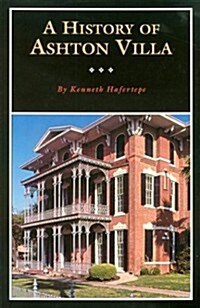 A History of Ashton Villa (Paperback)